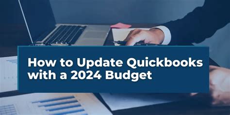 How To Update Quickbooks With A 2024 Budget Virtual Cpa Services