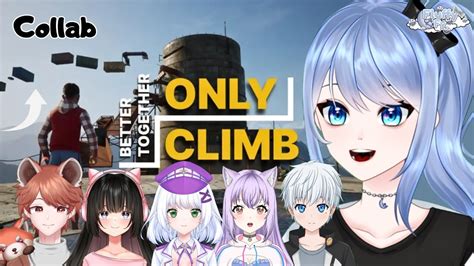 Only Climb Naik Bersama Atau Turun Bersama Better Together Youtube