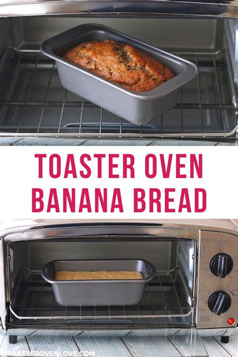 Toaster Oven With Banana Bread In It And The Words Toaster Oven Over Bananas Bread