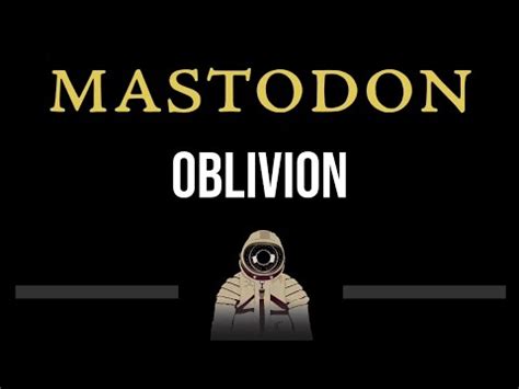 Mastodon Oblivion CC Upgraded Video Karaoke Instrumental