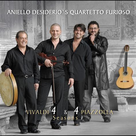 Aniello Desiderio S Quartetto Furioso Vivaldi 4 Seasons 4 Piazzolla