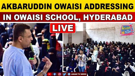 Aimim Floor Leader Akbaruddin Owaisi Addressing In Owaisi School