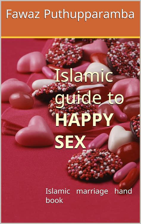 Islamic Guide To Happy Sex Islamic Marriage Hand Book Malayalam