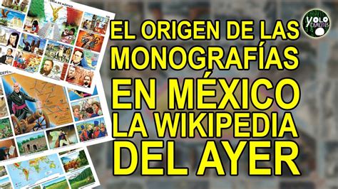 El Origen De Las Monograf As En M Xico La Wikipedia Del Ayer Youtube