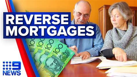 What Are Reverse Mortgages And How Can They Free Up Some Cash 9 News Australia Youtube