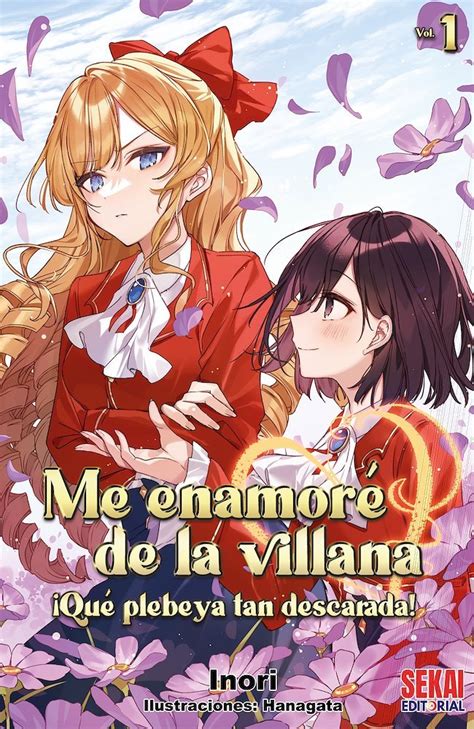 Me enamoré de la villana Qué plebeya más descarada Sekai Editorial