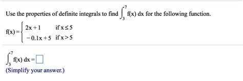 Solved Use The Properties Of Definite Integrals To Find