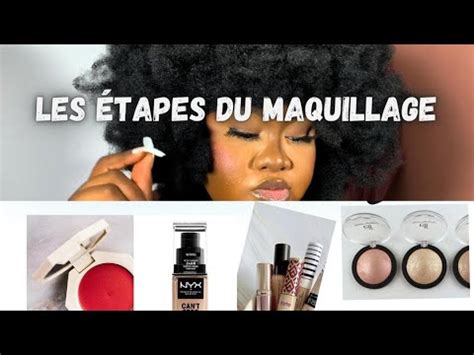 LES 3 ETAPES DU MAQUILLAGE YouTube