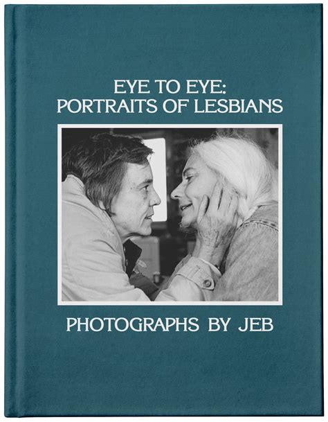 Amazon Co Jp Eye To Eye Portraits Of Lesbians Jeb Nestle Joan