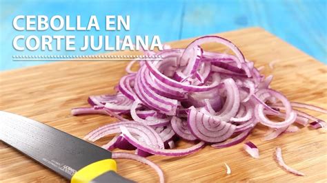 Como Cortar Cebolla En Juliana