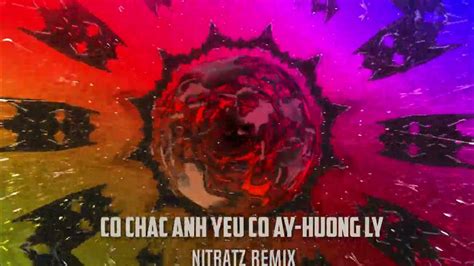 Chắc Gì Anh Yêu Cô ấy Hương Ly [nitratz Remix] Youtube