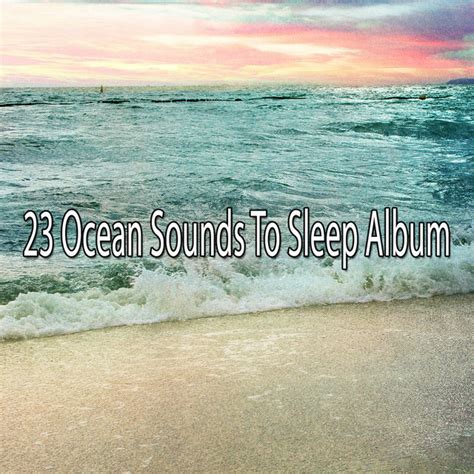 Ocean Sounds To Sleep Album Album By Winds And Oceans Spotify