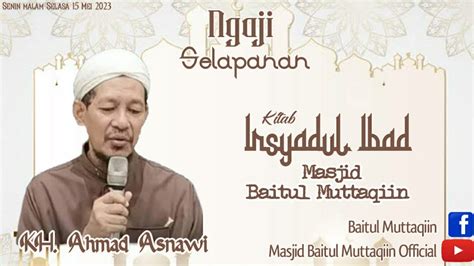 LIVE NGAJI Kitab IRSYADUL IBAD KH Ahmad Asnawi Kudus YouTube