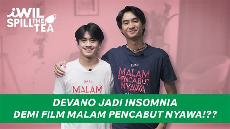 DEVANO JADI INSOMNIA DEMI FILM MALAM PENCABUT NYAWA YouTube