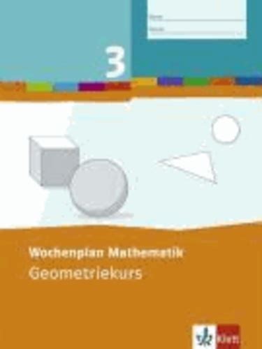 Wochenplan Mathematik Geometriekurs Schuljahr De Klett Sprachen