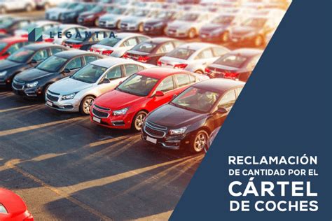 Reclamación de cantidad por el cartel de coches Legantia Abogados