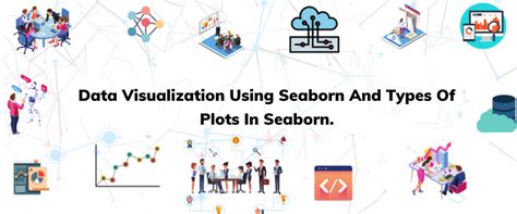 Data Visualization Using Seaborn And Types Of Plots In Seaborn