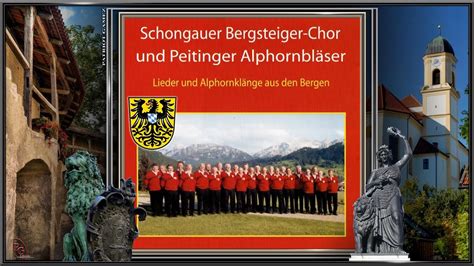 SCHONGAUER BERGSTEIGER CHOR Oh Glöckle vom Hoamattal Peitinger