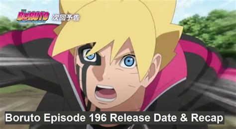 Boruto Episode 196 Release Date Recap Preview TheRecentTimes