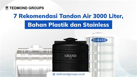 7 Rekomendasi Tandon Air 3000 Liter Bahan Plastik Dan Stainless