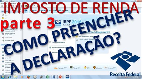 Como Declarar Imposto De Renda 2016 Tutorial Parte 3 Youtube