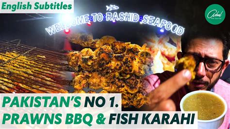 Prawn Karahi Grilled Fish Karachi S Famous Seafood Street Rashid