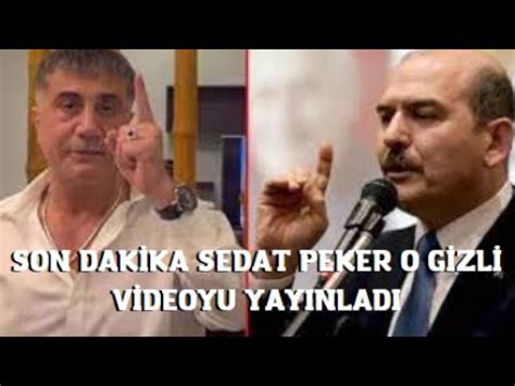 Heryerden Kaldırılan Video Sedat Peker Gizli Videoyu İfşa Etti Soylu