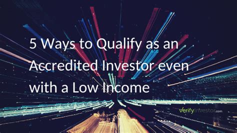 5 Ways To Qualify As An Accredited Investor Even With A Low Income