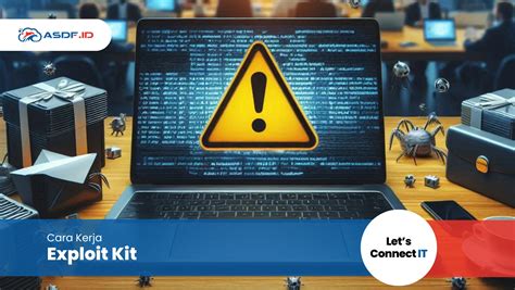 Exploit Kit Arti Cara Kerja Dan Cara Mencegahnya Asdf Id