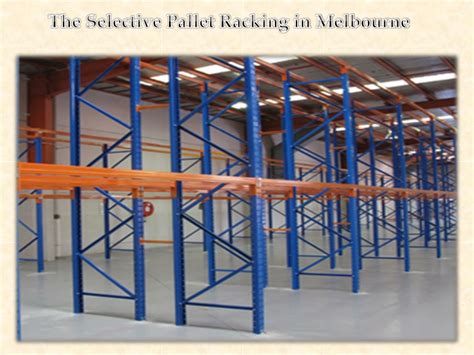 Ppt The Selective Pallet Racking In Melbourne Powerpoint Presentation