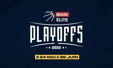 Programme Des Play Offs Betclic Elite Le Calendrier Et Le Tableau