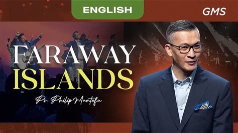 English Faraway Islands Ps Philip Mantofa Official GMS Church