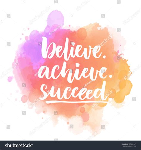 Believe Achieve Succeed Motivational Quote Handwritten Stock Vector