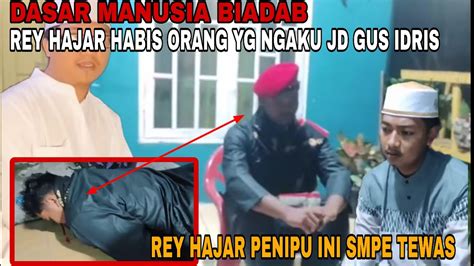 Gus Idris Rey Dtangi Orang Yg Mengaku Sebagai Gus Idris Yg Tertipu