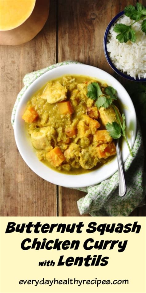 Butternut Squash Chicken Curry With Lentils Everyday Healthy Recipes