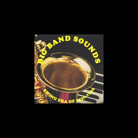 Big Band Sounds Swing Era Of 1930 1936 Album By Big Band Sounds