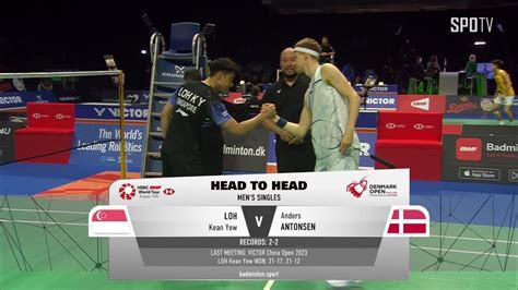 BWF MS Round Of 16LOH Kean Yew Vs Anders ANTONSEN H L VICTOR