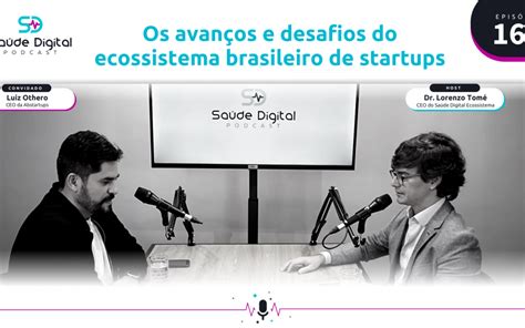 Sd Os Avan Os E Desafios Do Ecossistema Brasileiro De Startups