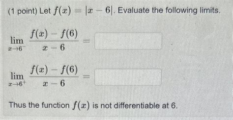 Solved 1 Point Let F X ∣x−6∣ Evaluate The Following