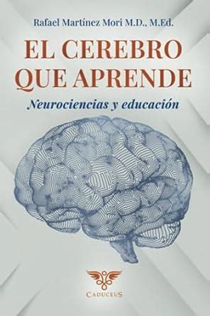 El Cerebro Que Aprende Neurociencias Y Educaci N Amazon Br