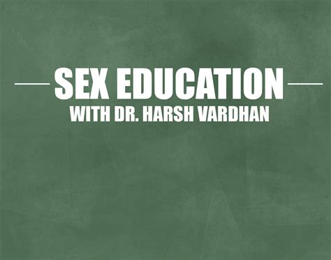 Lets Talk About Sex With Dr Harsh Vardhan Times Of India