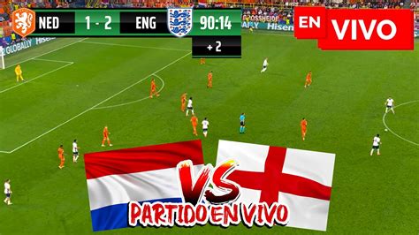 🔴 PaÍses Bajos Vs Inglaterra Partido De Hoy En Vivo Eurocopa 2024 En Directo Semifinal