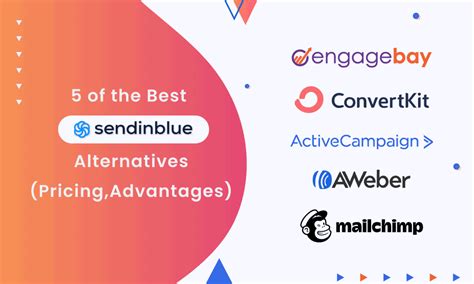 5 Of The Best Sendinblue Alternatives Pricing And Advantages