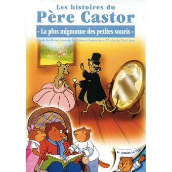 Pere Castor La Plus Mignonne Des Petites Souris Fr DVD Zone 2 Achat