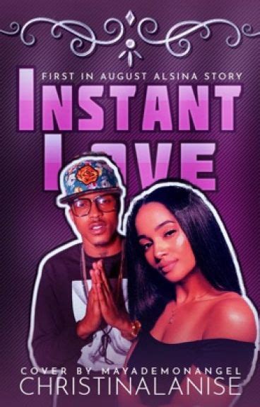 Instant Love August Alsina Story Christinalanise Wattpad