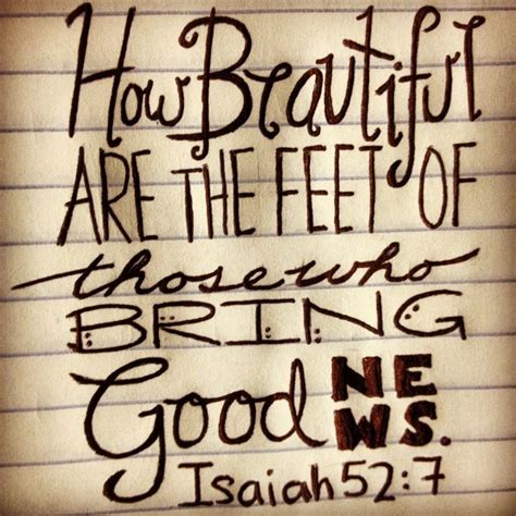 Isaiah 527 How Beautiful Are The Feet Of Those Who Bring Good News