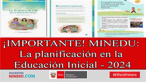 Importante Minedu La Planificaci N En La Educaci N Inicial