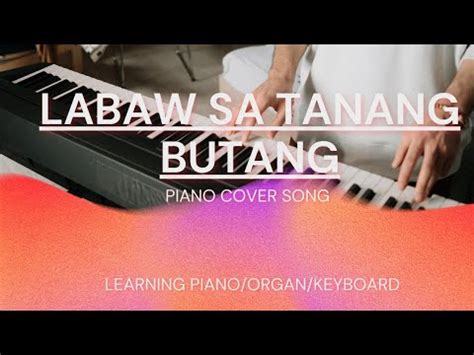 LABAW SA TANANG BUTANG BY JEROME SUSON PIANO COVER LEARNING PIANO