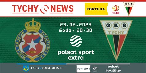 Wisła Kraków GKS Tychy na żywo w Polsat Sport Extra Tychy News