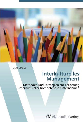 Interkulturelles Management Methoden Und Strategien Zur F Rderung